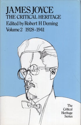 Item #272014 James Joyce. : Volume 2, 1928-41 The Critical Heritage Series. Robert H. Deming