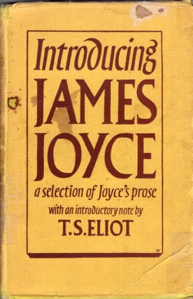 Item #272016 Introducing James Joyce : a selection of Joyce's prose by T. S. Eliot / With an...