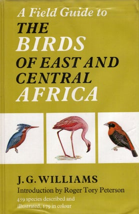 Item #272135 Field Guide to the Birds of East and Central Africa. John Williams