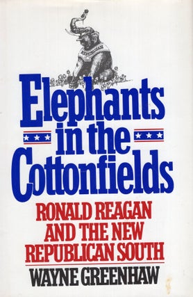 Item #272136 Elephants in the Cottonfields. Wayne Greenhaw