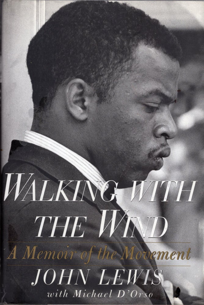Item #272152 Walking with the Wind: A Memoir of the Movement. JOHN LEWIS, MICHAEL, DORSO.
