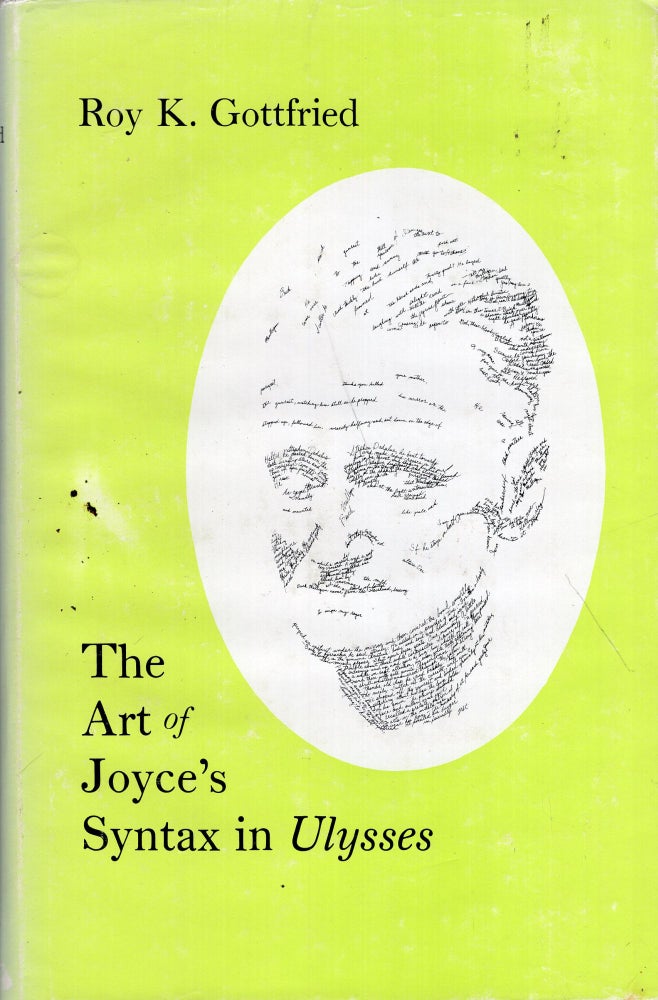 Item #272564 Art of Joyce's Syntax in ' Ulysses '. Roy K. Gottfried.