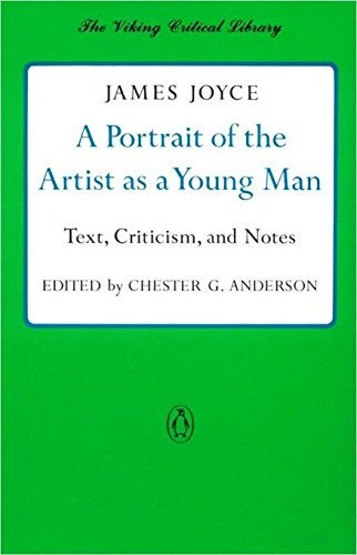Item #272712 A Portrait of the Artist as a Young Man: Text, Criticism, and Notes (Viking Critical Library). JAMES JOYCE, Chester G. Anderson.