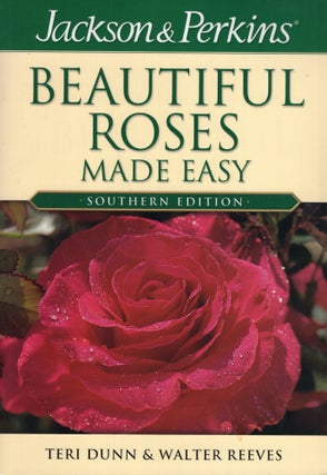 Item #272777 Beautiful Roses Made Easy Southern (Jackson & Perkins Beautiful Roses Made Easy)....