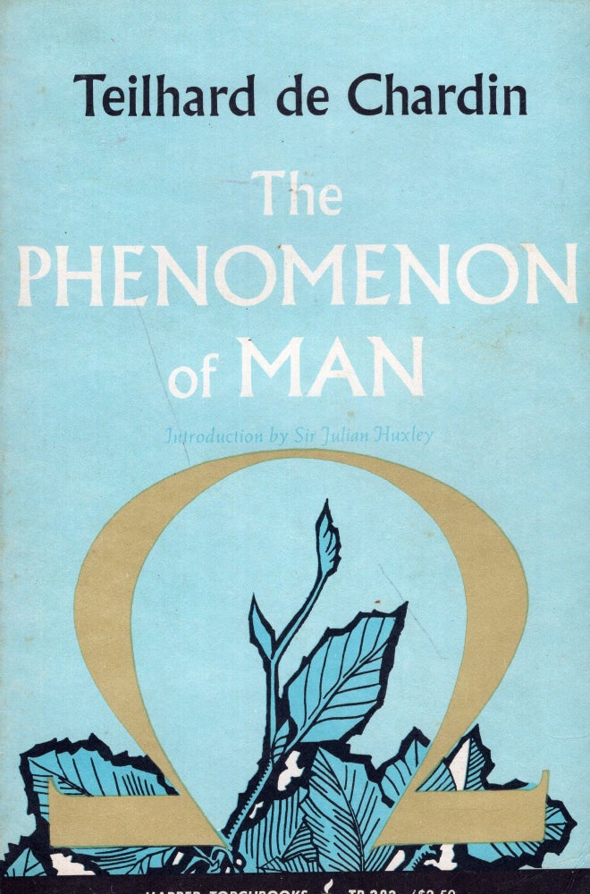 Item #272843 The Phenomenon of Man (Harper Torchbooks, TB 83). Pierre Teilhard de Chardin, Julian Huxley, Bernard Wall.