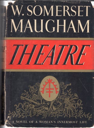 Item #273230 Theatre Maugham, W Somerset Published by Literary Guild of America Inc, 1937. W....