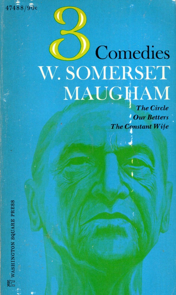 Item #273270 Three comedies: The circle, Our betters, The constant wife. William Somerset Maugham.