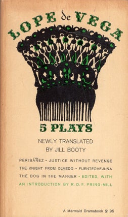 Item #273865 Lope De Vega: Five Plays. Lope de Vega, Jill Booty, R. D. F. Pring-Mill
