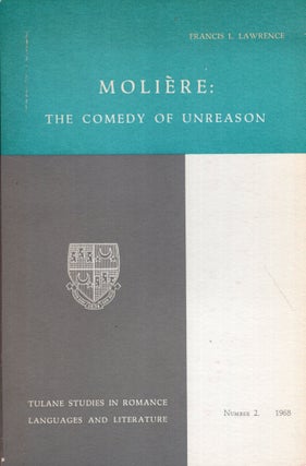 Item #273995 Molière: the comedy of unreason (Tulane studies in Romance languages and...