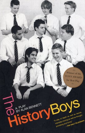 Item #274137 The History Boys: A Play. ALAN BENNETT