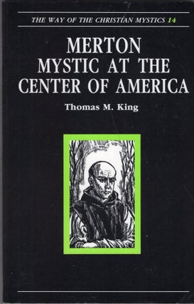 Item #274144 Merton: Mystic at the Center of America (Way of the Christian Mystics). Thomas...