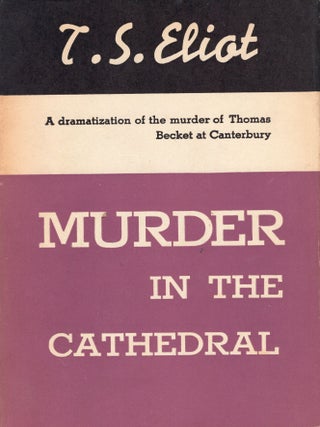 Item #274532 Murder in the Cathedral. T. S Eliot