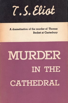 Item #274532 Murder in the Cathedral. T. S. Eliot