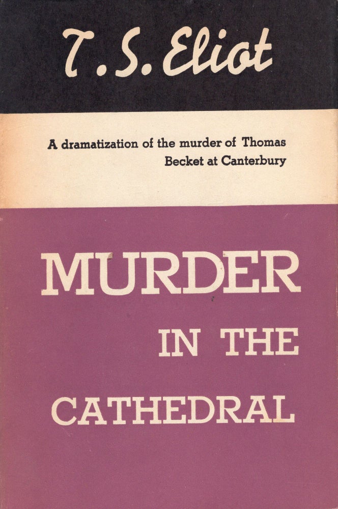 Item #274532 Murder in the Cathedral. T. S. Eliot.