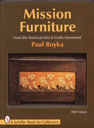 Item #274550 Mission Furniture: From the American Arts and Crafts Movement (A Schiffer Book for...