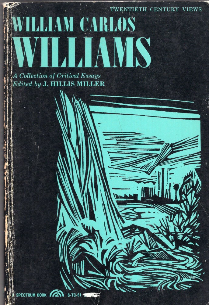 Item #274616 William Carlos Williams, a Collection of Critical Essays. Hillis Miller.