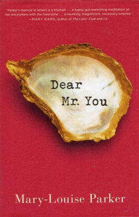 Item #274729 Dear Mr. You. Mary-Louise Parker