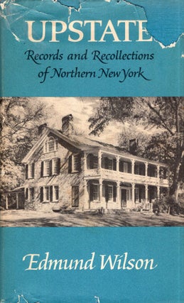 Item #275348 Upstate: Records and Recollections of Northern New York. Edmund Wilson