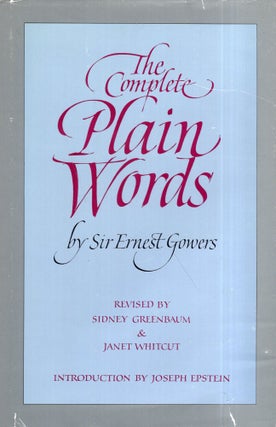 Item #275351 The Complete Plain Words. Ernest Gowers, Sidney Greenbaum, Janet Whitcut