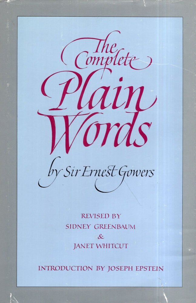 Item #275351 The Complete Plain Words. Ernest Gowers, Sidney Greenbaum, Janet Whitcut.