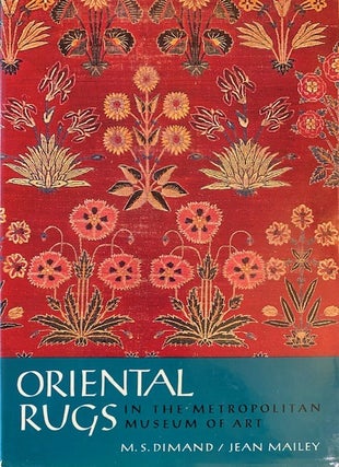 Item #275679 Oriental Rugs in the Metropolitan Museum of Art. M. S. Dimand, Jean Mailey