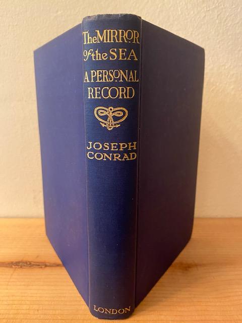 Item #275764 The Mirror of the Sea -- A Personal Record (Memories & Impressions). Joseph Conrad.