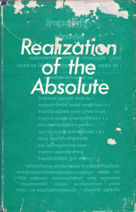 Item #275767 The Realization of the Absolute - The 'Naiskarmya Siddhi' of Sri Suresvara...