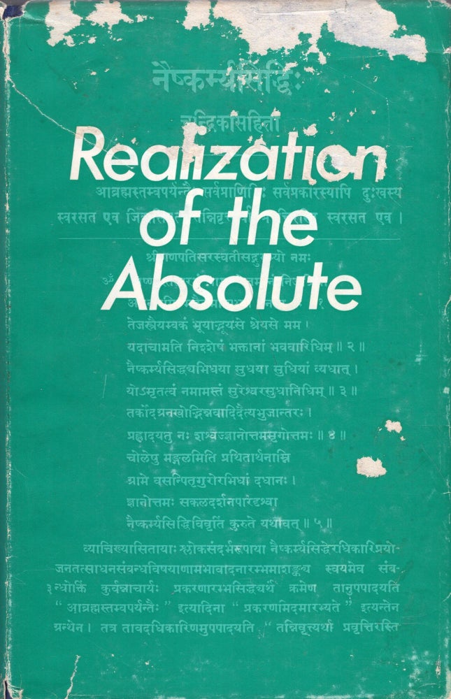Item #275767 The Realization of the Absolute - The 'Naiskarmya Siddhi' of Sri Suresvara (2nd.ed.). Alston, A J.