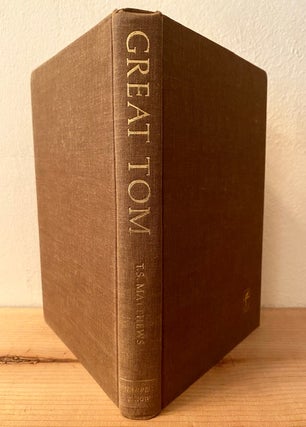 Item #275897 Great Tom; notes towards the definition of T. S. Eliot. T. S. Matthews