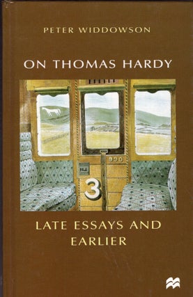 Item #276119 On Thomas Hardy: Late Essays and Earlier (Palgrave Hardy Studies). Peter Widdowson