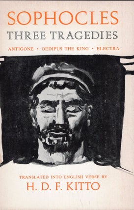 Item #276213 SOPHOCLES: Three Tragedies: Antigone, Oedipus the King, Electra. Sophocles, H. D. F....