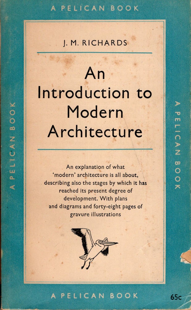 Item #276277 An Introduction to Modern Architecture (Pelican Books Series: A61). J. M. Richards.