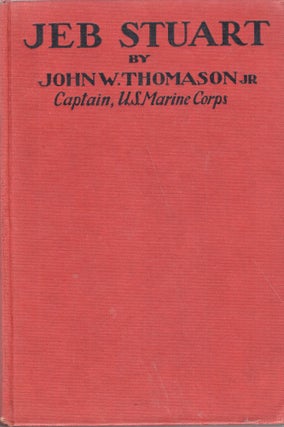 Item #276563 Jeb Stuart. John W. Thomason Jr
