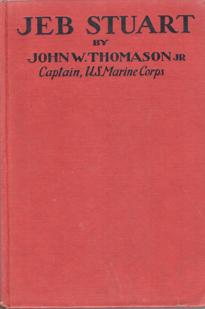 Item #276563 Jeb Stuart. John W. Thomason Jr.
