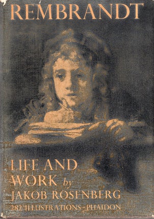 Item #276565 Rembrandt, Life and Work -- Revised Edition. Jakob Rosenberg