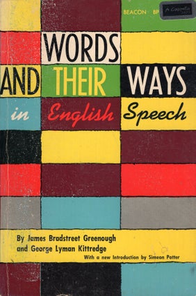 Item #278583 Words and Their Ways in English Speech. James Bradstreet Greenough