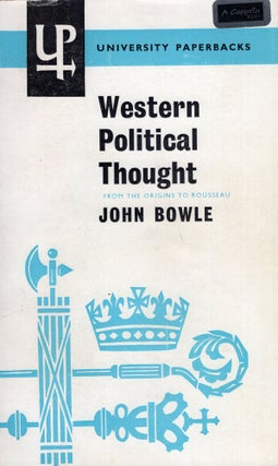 Item #278607 Western political thought. John Bowle