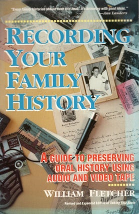 Item #278645 Recording Your Family History. William Fletcher