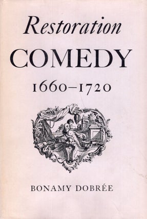 Item #278723 Restoration Comedy 1660 - 1720. Bonamy Dobree