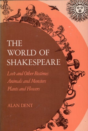 Item #278754 The world of Shakespeare. Alan Dent