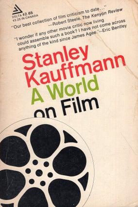 Item #279190 A World on Film. Stanley Kauffmann
