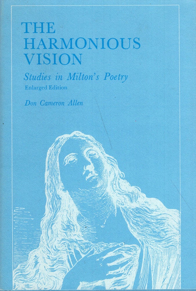 Item #279471 The Harmonious Vision: Studies in Milton's Poetry. Professor Don Cameron Allen.