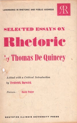 Item #279575 Selected Essays on Rhetoric. Thomas De Quincey, Frederick Burwick