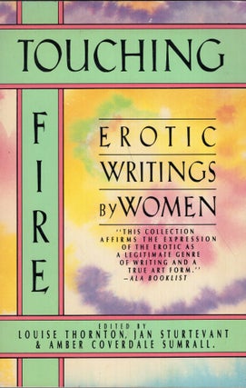 Item #279716 Touching Fire: Erotic Writings by Women. LOUISE THORNTON, JAN, STURTEVANT
