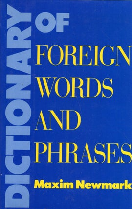 Item #279741 Dictionary of Foreign Words and Phrases. Maxim Newmark