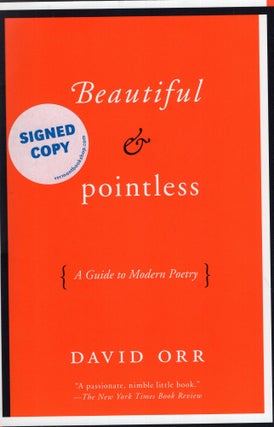 Item #279964 Beautiful & Pointless: A Guide to Modern Poetry. David Orr