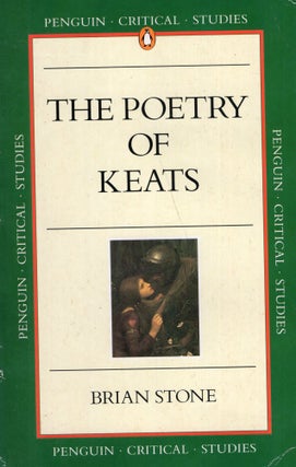 Item #279974 The Poetry of Keats (Critical Studies, Penguin). Brian Stone