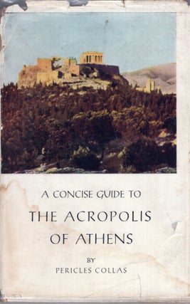 Item #280118 A Concise Guide to the Acropolis of Athens. Pericles Collas, Dimitrios Harissiadis