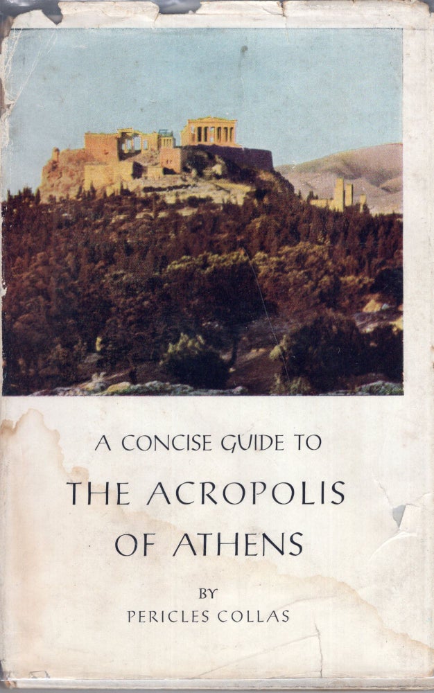 Item #280118 A Concise Guide to the Acropolis of Athens. Pericles Collas, Dimitrios Harissiadis.