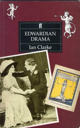 Item #280198 Edwardian Drama: A Critical Study. Ian Clarke